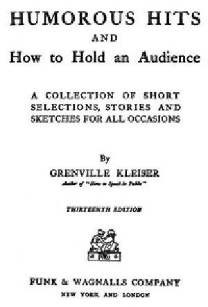 [Gutenberg 47194] • Humorous Hits and How to Hold an Audience / A Collection of Short Selections, Stories and Sketches for All Occasions